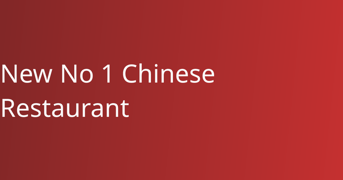 New No 1 Chinese Restaurant | Best chinese in Albany, NY | Menu